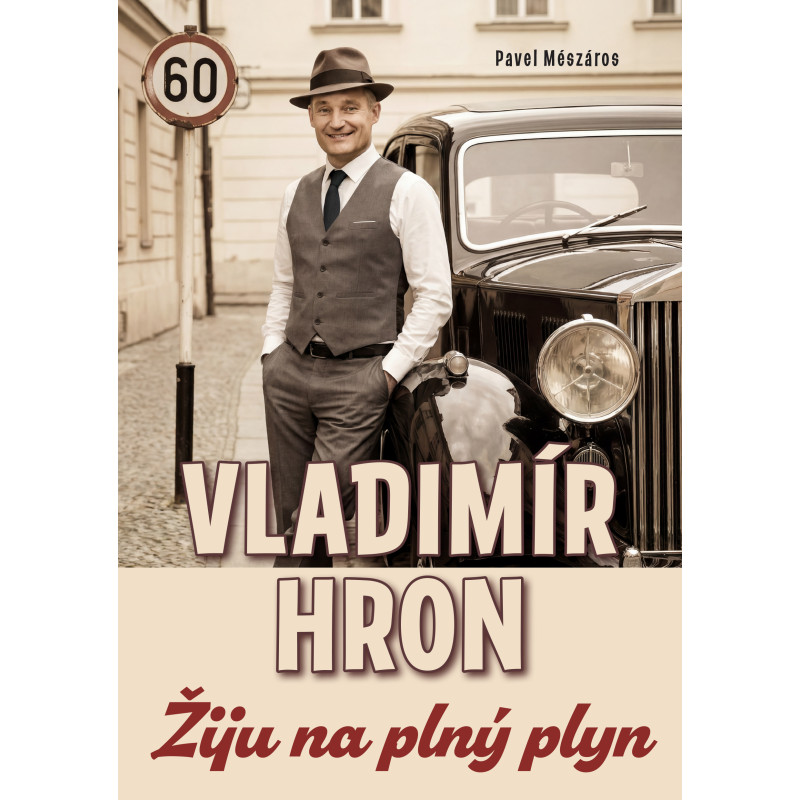 Obálka knihy Vladimír Hron - Žiju na plný plyn